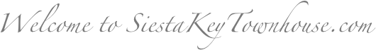 Welcome to SiestaKeyTownhouse.com